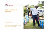 TOTAL ACCESS TO ENERGY...Total: Access To Energy –June 2018 6 OUR INTEGRATED APPROACH TO MEET THE WHOLE RANGE OF ENERGY ACCESS NEEDS INDIVIDUAL SOLUTIONS HOME SOLUTIONS PAYGO COMMUNITY