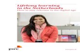 Lifelong learning in the Netherlands - PwC...Lifelong learning in the Netherlands How to stay relevant in the digital age 3Introduction Despite the availability of many new technologies,