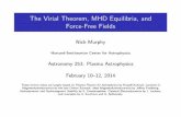 The Virial Theorem, MHD Equilibria, and Force-Free Fields › ~namurphy › Lectures › Ay... · I Use the continuity equation, the radial form rr2 = 2r, the identity r(fA) frA+