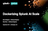 Dockerizing Splunk At Scale€¦ · This mostly follows ansible best practices The roles themselves are fairly resilient. •Retrying and waiting until resources become available