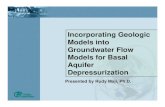 Incorporating Geologic Models into Groundwater Flow Models ... · Incorporating Geologic Models into Groundwater Flow Models for Basal Aquifer Depressurization. Talk Outline ¾Demonstrate