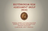 BIOTERRORISM RISK ASSESSMENT GROUP (BRAG)Bioterrorism Preparedness Act: Entity/Individual Information Questions 11 and 12 – Ethnicity & Race • Ethnicity – refers to cultural