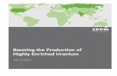 Banning the Production of Highly Enriched Uraniumfissilematerials.org/library/rr15.pdf · nium that had been highly enriched in the rare isotope uranium-235. The nuclear weapon used