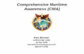 Comprehensive Maritime Awareness (CMA) · Comprehensive Maritime Awareness (CMA) Ken Bruner USPACOM J-006 18 Apr 2006 kenneth.bruner@pacom.mil 808-477-0795