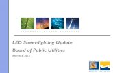LED Street-lighting Update Board of Public Utilities › boardppt › files › 20120302... · 2012-04-20 · LED Grant Project January 2010 - RPU awarded $254,050 of Federal Grant