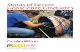 Status of Recent Geoscience Graduates · emerging trends in the experiences of postsecondary geoscience students. Major findings from the Status of Recent Geoscience Graduates 2017