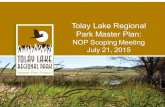 Tolay Lake Regional Park Master Plan - Sonoma …parks.sonomacounty.ca.gov/uploadedFiles/Parks/About_Us/...Tolay Lake Regional Park Master Plan: NOP Scoping Meeting, July 21, 2015