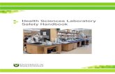 Health Sciences Laboratory Safety Handbook Scie… · The Health Sciences Laboratory Safety Handbook applies to all faculty, staff, students and visitors working in Health Sciences