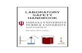LABORATORY SAFETY HANDBOOK - Protect IU Safety Handbook... · V. LABORATORY SAFETY SURVEYS Environmental Health and Safety conducts inspections of all campus labs on an annual basis.