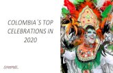 COLOMBIA S TOP CELEBRATIONS IN 2020 - LATA · COLOMBIA´S TOP CELEBRATIONS IN 2020. CELEBRATIONS TIMELINE January 4th to 12th Manizales Fair January 4th to 12th ... Villa de Leyva