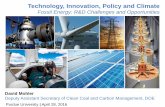 Technology, Innovation, Policy and Climate › discoverypark › energy › assets › pdfs... · Technology, Innovation, Policy and Climate . Fossil Energy: R&D Challenges and Opportunities