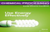 Use Energy Effectively - Chemical Processing · use points. It also eliminates operator adjustments and the cost of overheating or inefficient under heating, as well as the risk of