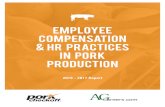 EMPLOYEE COMPENSATION & HR PRACTICES IN PORK …porkcdn.s3.amazonaws.com/sites/all/files/documents/PorkStore/049… · compensation and HR practices within the pork industry. The