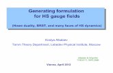 Generating formulation for HS gauge fieldsquark.itp.tuwien.ac.at/~grumil/ESI2012/slides/Alkalaev... · 2012-04-20 · Kostya Alkalaev Tamm Theory Department, Lebedev Physical Institute,