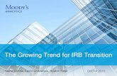 The Growing Trend for IRB Transitionma.moodys.com/rs/961-KCJ-308/images/IRB Webinar...2018/10/25  · IFRS9 & Stress Testing Provisioning/IFRS9, Forecasting, Scenario Analysis/Stress