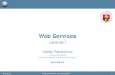 Motivation for SOAuosis.mif.vu.lt › ~valdo › webs2014 › WebServices.L01.pdf · software in the form of interoperable services. (Wikipedia, 2013.02.21) A method of design, deployment