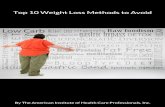 Top 10 Weight Loss Methods to Avoid - AIHCP...If you are trying to shed a few pounds, there are some weight loss methods that you should definitely avoid. Unfortunately, the desire