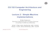 CS 152 Computer Architecture and Engineering Lecture 2 - …cs152/sp12/lectures/L02... · 2012-01-24 · • Computer Architecture >> ISAs and RTL – CS152 is about interaction of