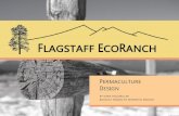 FLAGSTAFF ECORANCH · The ‘permaculture flower’ has been adapted from David Holmgren’s book ‘Permaculture: Principles & Pathways Beyond Sustainability’. Permaculture Flower