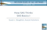 How SAS Thinks SAS Basics I - Avocet Solutions...SAS Programming 1: Essentials online self -paced course Statistics 1: Introduction to ANOVA, Regression, and Logistic Regression online