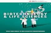 BIOTECHNOLOGY & LIFE SCIENCES · 2019-11-20 · Biotechnology graduates are able to contribute their talents across a diverse scope of industries ranging from manufacturing, the service