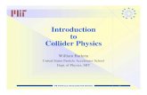 Introduction to Collider Physicsphysics.bu.edu/neppsr/2006/TALKS-2006/Accelerators1... · 2006-08-15 · Introduction to Collider Physics William Barletta United States Particle Accelerator