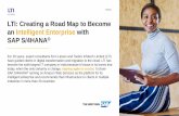 LTI: Creating a Road Map to Become an Intelligent ... · LTI: Creating a Road Map to Become ... and manufacturing clients Featured Solution SAP S/4HANA Revenue US$1.2 billion Executive