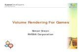 Volume Rendering For Games - Nvidiahttp.download.nvidia.com/developer/presentations/2005/GDC... · 2017-04-28 · GPU Gems 2 Programming Techniques for High-Performance Graphics and