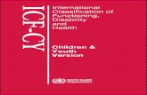 International Classification of Functioning, Disability ... · provides an etiological framework. Functioning and disability associated with health conditions are classified in ICF.