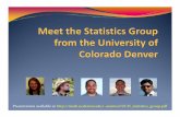 Presentation available at ...math.ucdenver.edu/~ssantori/statistics/MeettheUCD... · Science in Genetic Epidemiology and Ph.D. programs in both Public Health Genetics and Statistical