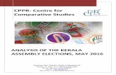 CPPR - Centre for Comparative Studies · , May 2016 2Analysis of the Kerala Assembly Elections Analysis of the Kerala Assembly Elections, May 2016 1. Introduction Kerala was one of