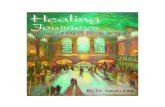 What they are saying aboutWhat they are saying about Healing Journeys Stories of Mind, Body & Spirit “A heartfelt mixture of the physical and the metaphysical, the transformative