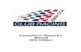 Competition Steward’s Manual 2002 Edition · Our “Bible” is the booklet called the Club Racing Rules; and we, the Competition Stewards, must thoroughly understand and enforce