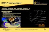DMP Press Manager - DMP CorporationThe DMP Press Manager improves eﬃciency by ﬁlling the ﬁlter press in the shortest possible time. Monitoring & remote features allow DMP experts