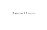 Clustering+&+Projects+sheldon/teaching/mhc/... · Clustering++ • Examples/instances+x 1, x 2, x 3, …, x N! • ParFFon+into+groups+(clusters)+so+that – Instances+in+same+cluster+are+similar+
