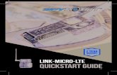 LINK-MICRO-LTE QUICKSTART GUIDE · 1x LINK-MICRO-LTE camera 1x Antenna holder 1x Installation strap 1x Quickstart guide 1x SIM card that is preactivated and inserted in the camera