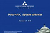 Post-NAIC Update Webinar...be completed in 2016 for the tables currently provided in VM-31. Will be discussed on a call with two other VM-31 amendments previously submitted. VM-31