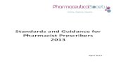 Standards and Guidance for Pharmacist Prescribers 2013 · 2016-02-05 · | P a g e 4 Background ‘Standards and Guidance for Pharmacist Prescribers’ (2013) replaces the 2009 Guidance.