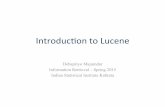 Introduc)on*to*Lucenedebapriyo/teaching/ir2015/slides/Lucene.pdf · Apache project (non-academic) – Lucene – Apache license, legally easier for commercial use ! Lucene – Java