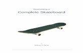 Assembling a Complete Skateboard · assembling a complete skateboard. Once you complete all of the main sections, you will have successfully built a fully functional skateboard. Intended
