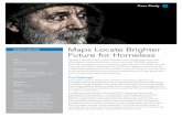 Maps Locate Brighter Future for Homeless · 2015-08-27 · homeless persons, and then workers would manually enter the information from the paper surveys into spreadsheets. The data