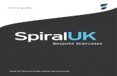 Price guide - spiral.uk.com · interior style, straight staircase designs can vary depending on the intricacy required. Currently our most popular styles are: dog-leg stairs which