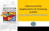 eSponsorship Application & Training (eSAT)download.militaryonesource.mil/12038/Project Documents... · 2016-10-12 · eSponsorship Application & Training -- Objectives Train sponsor