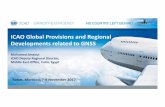 GNSS Global and regional Development -ICAO-MS-3Nov17 · • Air Navigation Commission (19 members) • Air Navigation Bureau • Standards, Recommended Practices (SARPs) ... –“GNSS.A