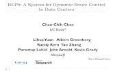 BGP#: A System for Dynamic Route Control In Data Centers€¦ · BGP#: A System for Dynamic Route Control In Data Centers 1 Chao-Chih Chen UC Davis* Lihua Yuan Albert Greenberg Randy