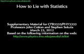 How to Lie with Statistics · “How to Lie with Statistics” first published in 1954 some of the examples show their age, but they still very effectively communicate the tricks