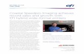 Coastal Speedpro Imaging achieves record sales and growth with … · 2018-08-24 · generation EFI Pro 16h LED hybrid inkjet printer. The company’s new hybrid inkjet prints fl