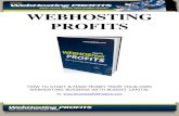 WEBHOSTING PROFITS - PLR Productsdownloadplrproducts.com/free/pdfs/webhostingProfits.pdf · Welcome to Webhosting Profits. Since 2003, I have profited from webhosting as a business