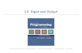 1.5 Input and Output 3 Input and Output Input devices. Output devices. Our approach. ! Define Java libraries