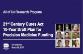 21st Century Cures Act - NIH Advisory Committee to the ... · Pending testing results & IRB approval, aiming for Alpha/Beta launch in May& National launch in Oct Estimated 10 year